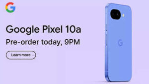 google-pixel-10a-launch-and-pre-order